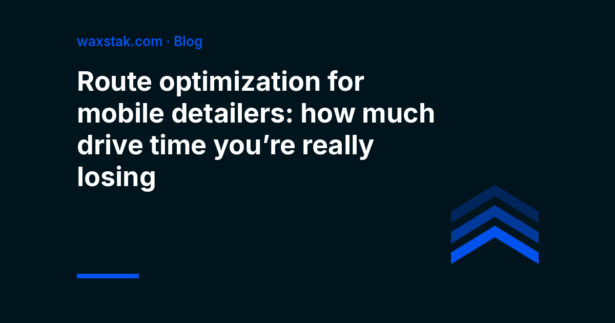 Article cover: route optimization for mobile detailers and how much drive time you lose