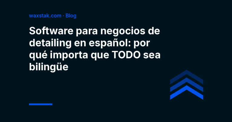 Portada del artículo: software para negocios de detailing en español y por qué todo debe ser bilingüe