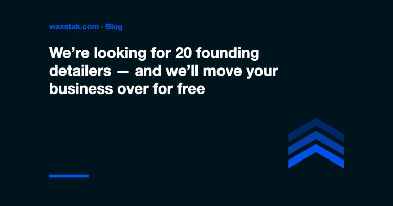 Article cover: Wax Stak is looking for 20 founding detailers and will move your business over for free