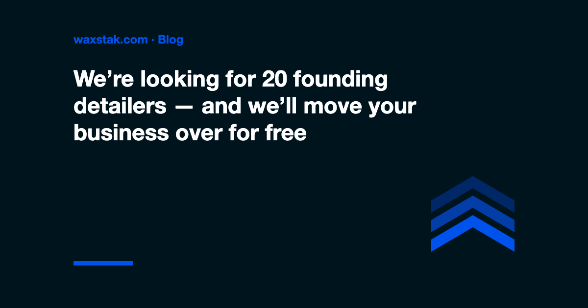 Article cover: Wax Stak is looking for 20 founding detailers and will move your business over for free