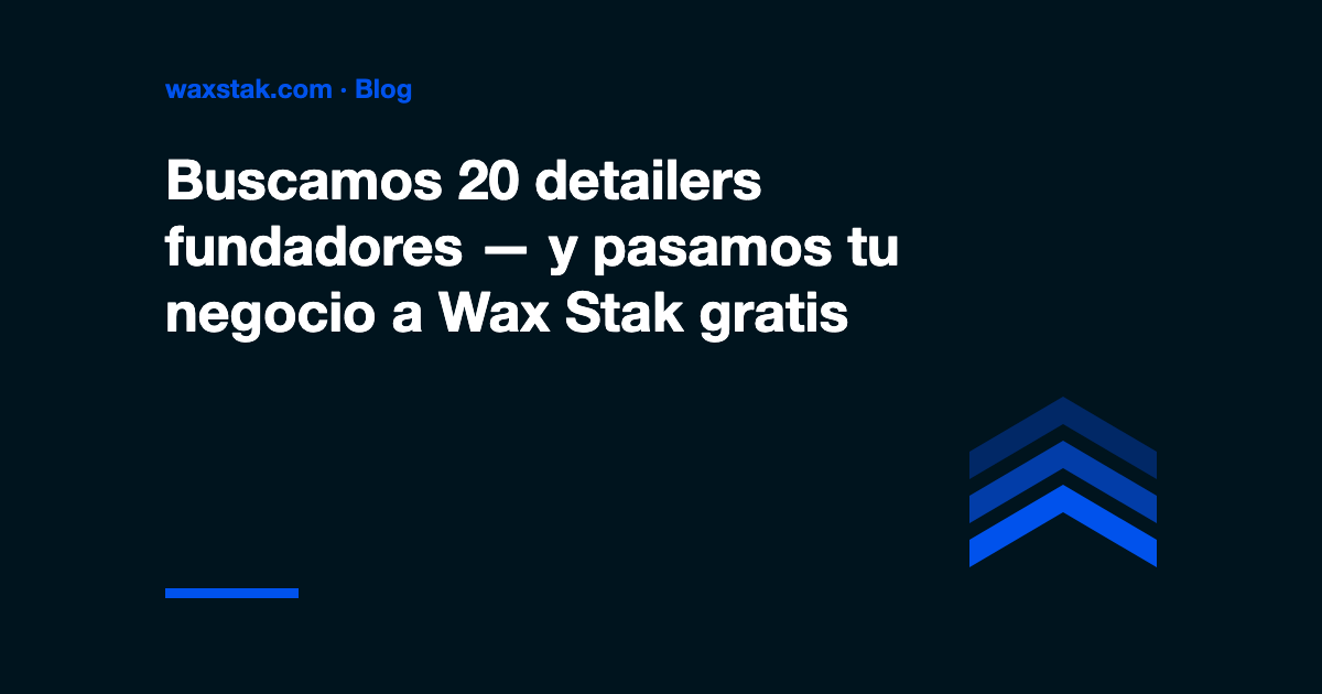 Portada del artículo: Wax Stak busca 20 detailers fundadores y pasa tu negocio a Wax Stak gratis