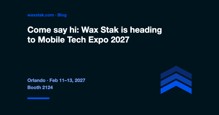 Article cover: Wax Stak is heading to Mobile Tech Expo 2027 in Orlando, February 11–13, booth 2124